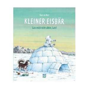 Kleiner Eisbär - Lass mich nicht allein, Lars! | Hans De Beer (ISBN: 9783314107047)