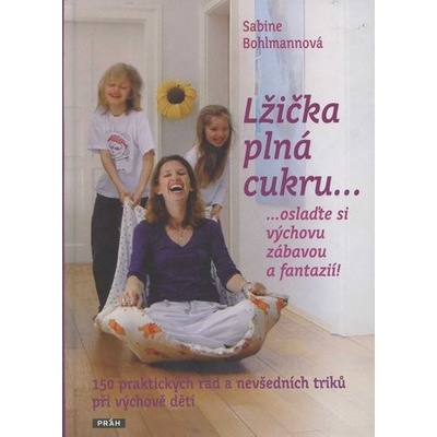 Lžička plná cukru… - Sabine Bohlmannová