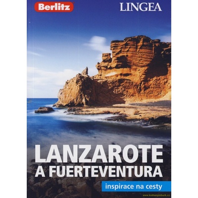 LANZAROTE A FUERTEVENTURA PRŮVODCE INSPIRACE NA CESTY -