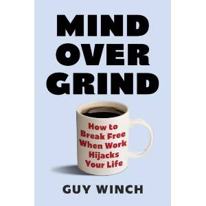 Mind Over Grind | Guy Winch (ISBN: 9781035424146)