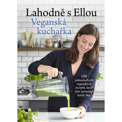 Lahodně s Ellou Veganská kuchařka
