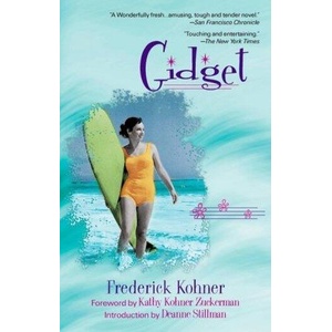 Gidget | Frederick Kohner, Kathy Kohner Zuckerman, Deanne Stillman (ISBN: 9780425179628)