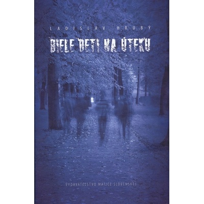 Biele deti na úteku - Hrubý Ladislav