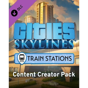 Cities: Skylines - Content Creator Pack: Train Stations