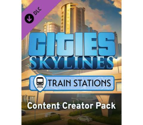 Cities: Skylines - Content Creator Pack: Train Stations