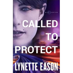 Called to Protect | Lynette Eason (ISBN: 9780800727031)