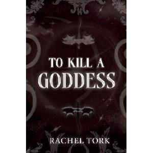 To Kill A Goddess (ISBN: 9781969444166)