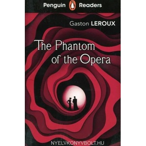 Penguin Readers Level 1: The Phantom of the Opera (ELT Graded Reader) | Gaston Leroux (ISBN: 9780241520642)