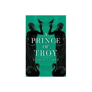 Prince of Troy | Lindsay Clarke (ISBN: 9780008371043)