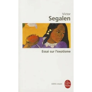 Essai Sur L Exotisme | V. Segalen (2007)