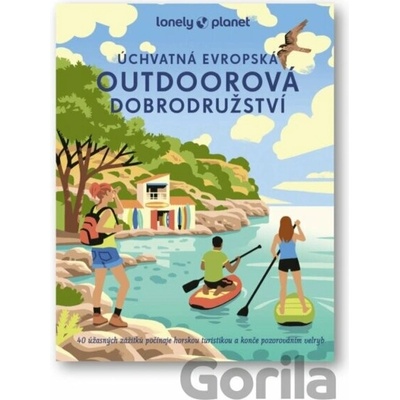 Úchvatná evropská outdoorová dobrodružství - Lonely Planet - Svojtka&Co.