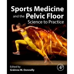 Sports Medicine and the Pelvic Floor | Gráinne M. Donnelly (ISBN: 9780443329869)