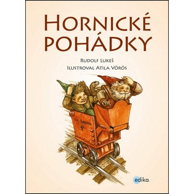 Hornické pohádky Rudolf Lukeš, Atila Vörös
