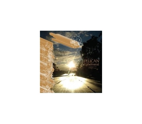 Pelican - Ephemeral