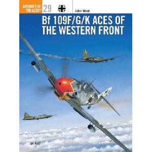 Bf 109 F/G/K Aces of the Western Front | John Weal (ISBN: 9781855329058)