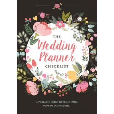 Wedding Planner Checklist: A Portable Guide to Organizing Your Dream Wedding | Inc Peter Pauper Press