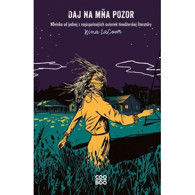 Daj na mňa pozor - Nina LaCour
