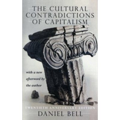 The Cultural Contradictions of Capitalism - Daniel Bell