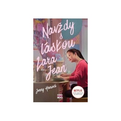 Navždy s láskou Lara Jean filmové vydání - Jenny Han