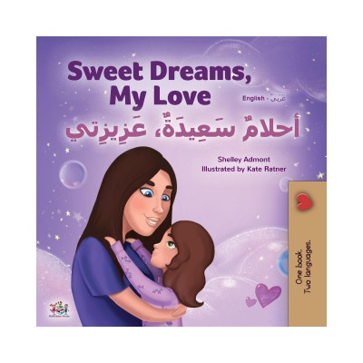 Sweet Dreams, My Love (English Arabic Bilingual Book for Kids)