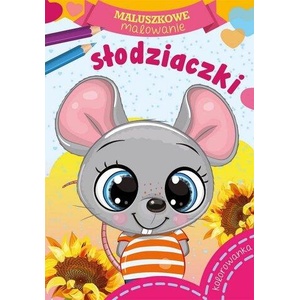 Słodziaczki. Maluszkowe malowanie | Opracowanie zbiorowe (ISBN: 9788379158720)