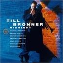 BRONNER TILL: MIDNIGHT CD