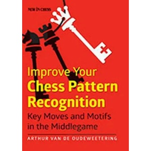 Improve Your Chess Pattern Recognition (ISBN: 9789056915384)