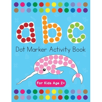 Dot Markers Activity Book! ABC Learning Alphabet Letters ages 3-5 Costanzo Beth