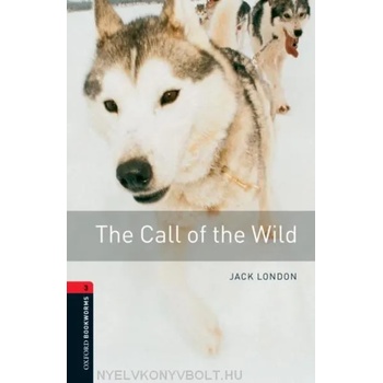 Oxford Bookworms Library: Level 3: The Call of the Wild