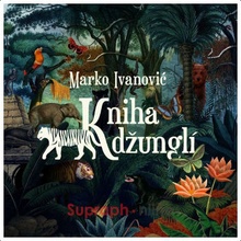 Ivanovič Marko - Kniha džunglí CD