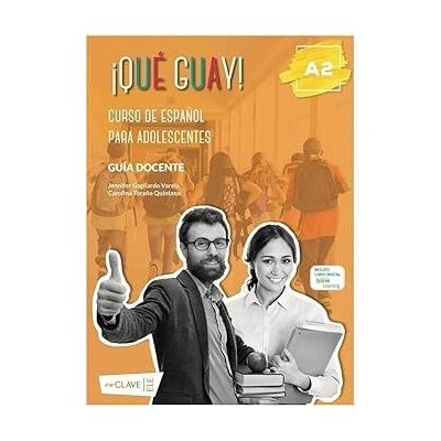 QUÉ GUAY! A2 Guía docente