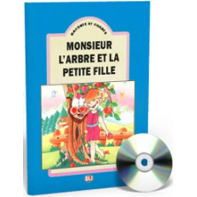 Raconte et Chante: Monsieur l´arbre et la petite fille (Guide pédagogique + Audio CD)