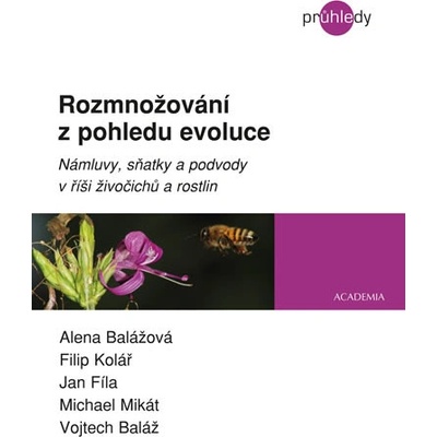 Rozmnožování z pohledu evoluce - Námluvy, sňatky a podvody v říši živočichů a ro