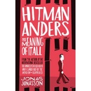 Hitman Anders and the Meaning of it All
