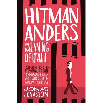 Hitman Anders and the Meaning of it All