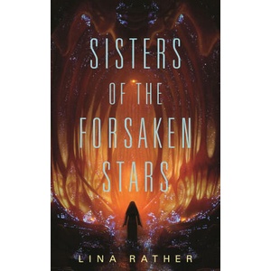 Sisters of the Forsaken Stars | Lina Rather (ISBN: 9781250782144)