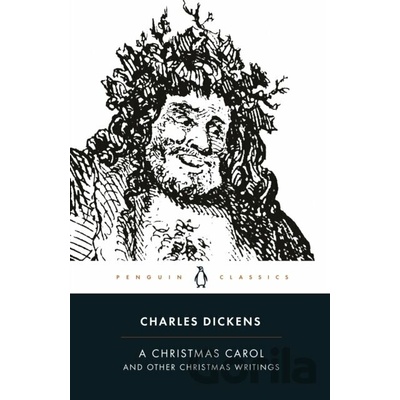 A "Christmas Carol" and Other Christmas Writings - Charles Dickens