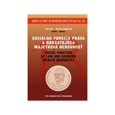 Sociálna funkcia práva a narastajúca majetková nerovnosť / Social function of la