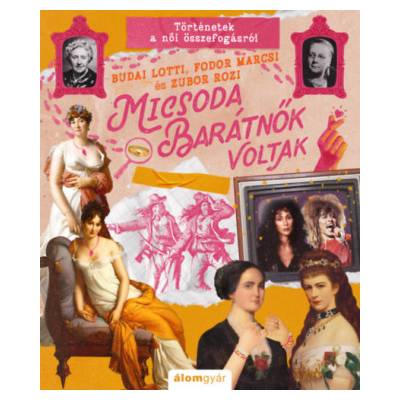 Micsoda barátnők voltak | Fodor Marcsi, Budai Lotti, Zubor Rozi