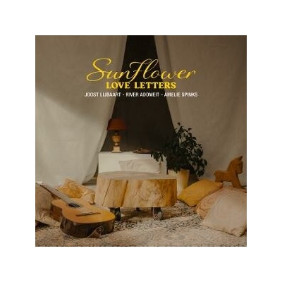 Joost Lijbaart,River Adomeit,Amelie Spinks - SUNFLOWER - LOVE LETTERS LP