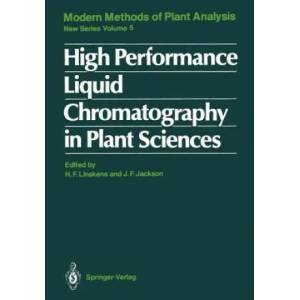 High Performance Liquid Chromatography in Plant Sciences | Hans-Ferdinand Linskens, John F. Jackson (1987)