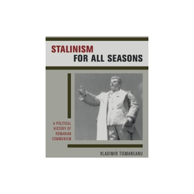 Stalinism for All Seasons | Vladimir Tismaneanu