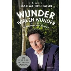 Wunder wirken Wunder | Eckart von Hirschhausen, Jörg Asselborn, Jörg Pelka (ISBN: 9783498091873)