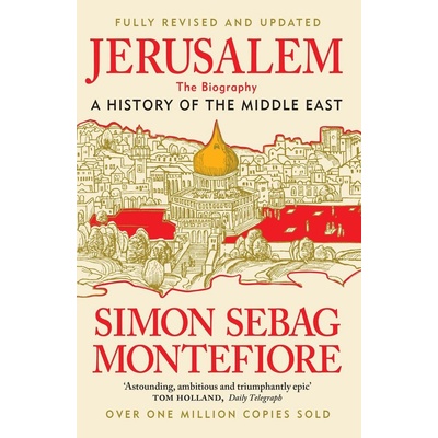 Jerusalem The Biography - Simon Sebag Montefiore