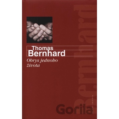 Obrys jednoho života - Thomas Bernhard