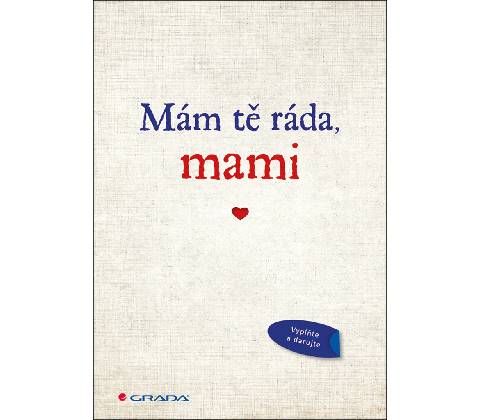 Mám tě ráda, mami