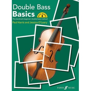 Double Bass Basics | Paul Harris, Jessica O'Leary (ISBN: 9780571542659)