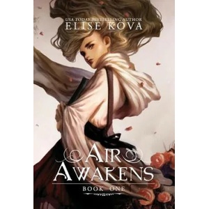 Air Awakens | Elise Kova (ISBN: 9781932549928)