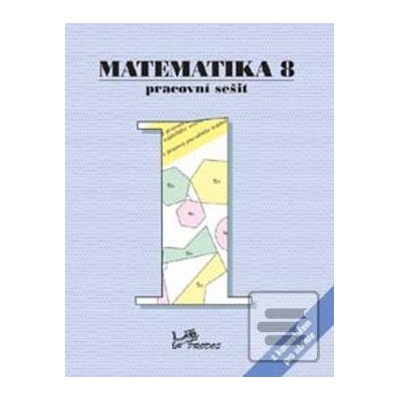 Matematika 8 Pracovní sešit 1 s komentářem pro učitele