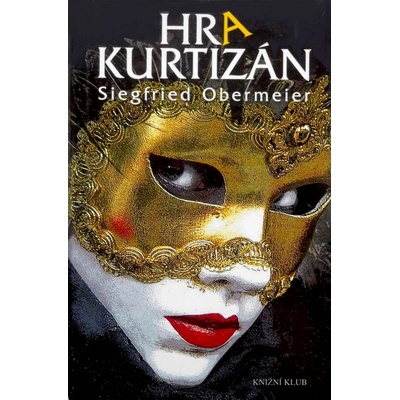 Hra kurtizán - Obermeier Siegfried